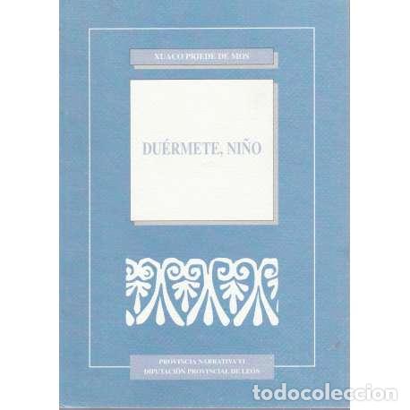 Libros: Du&eacute;rmete, ni&ntilde;o - Priede de Mos, Xuaco - Foto 1