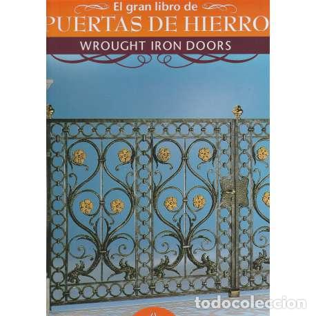 Libros: El gran libro de puertas de hierro. Wrought Iron Doors - VV. AA. - Foto 1