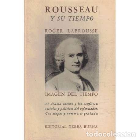 Libros: Rousseau y su tiempo - Riger Labrousse - Foto 1