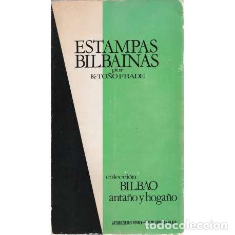 Libros: Estampas bilbainas - K-To&ntilde;o Frade - Foto 1