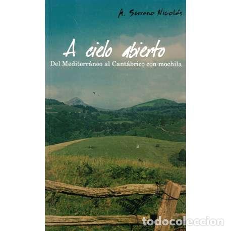 Libros: A cielo abierto - Serrano Nicol&aacute;s, Antonio - Foto 1