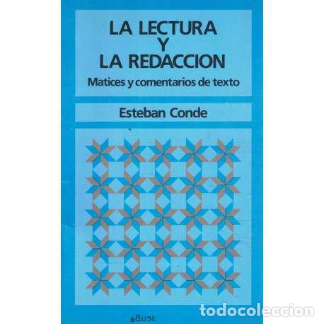 Libros: La lectura y la redacci&oacute;n. Matices y comentarios de texto - Conde, Esteban - Foto 1