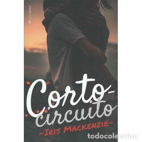Libros: Cortocircuito - Iris Mackenzie - Foto 1