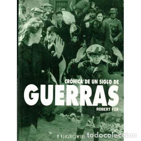 Libros: Cr&oacute;nica de un siglo de Guerras - Fox, Robert - Foto 1