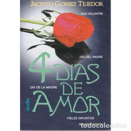 Libros: 4 d&iacute;as de amor - G&oacute;mez Tejedor, Jacinto - Foto 1
