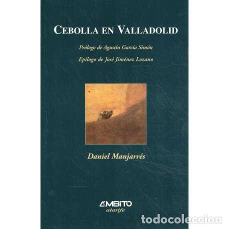Libros: Cebolla en Valladolid - Manjarr&eacute;s, Daniel - Foto 1
