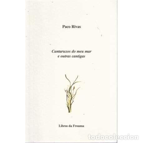 Libros: Cantaruxos do meu mar e outras cantigas - Paco Rivas - Foto 1