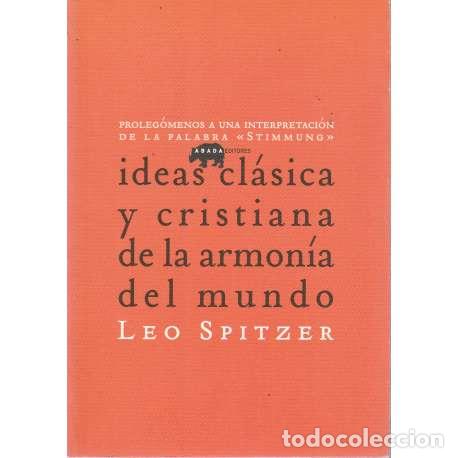 Libri di seconda mano: Ideas cl&aacute;sica y cristiana de la armon&iacute;a del mundo - Spitzer, Leo