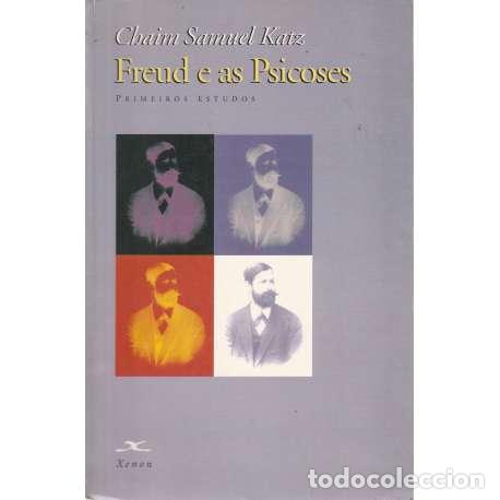 Libros: Freud e as psicoses. Primeros estudos - Chaim Samuel Katz - Foto 1
