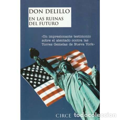 Libros: En las ruinas del futuro - Don Delillo - Foto 1