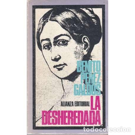 Libros: La desheredada - Benito P&eacute;rez Gald&oacute;s - Foto 1
