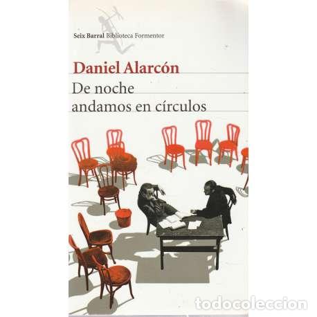 Libros: De noche andamos en c&iacute;rculos - Daniel Alarc&oacute;n - Foto 1