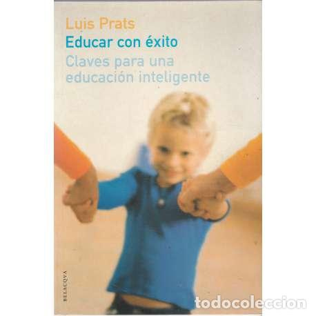 Libros: Educar con &eacute;xito - Prats, Luis - Foto 1