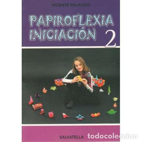 Libros: Papiroflexia. Iniciaci&oacute;n - Palacios, Vicente - Foto 1