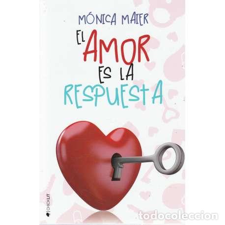 Libros: El amor es la respuesta - Maier, M&oacute;nica - Foto 1