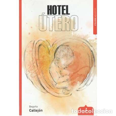 Libros: Hotel &uacute;tero - Callej&oacute;n, Bego&ntilde;a - Foto 1
