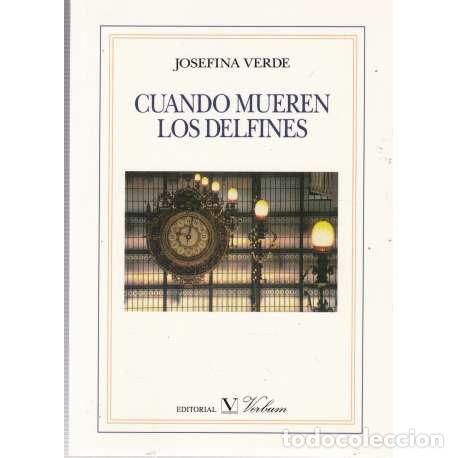 Libros: Cuando mueren los delfines - Verde, Josefina - Foto 1