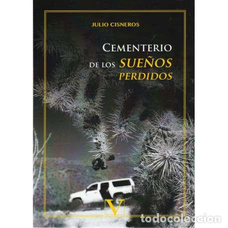 Libros: Cementerio de los sue&ntilde;os perdidos - Julio Cisneros - Foto 1