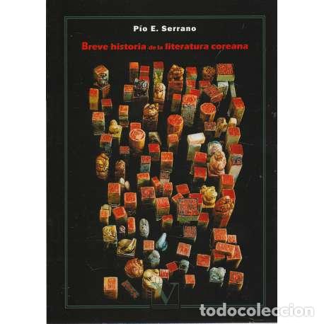 Libros: Breve historia de la literatura coreana - P&iacute;o E. Serrano - Foto 1