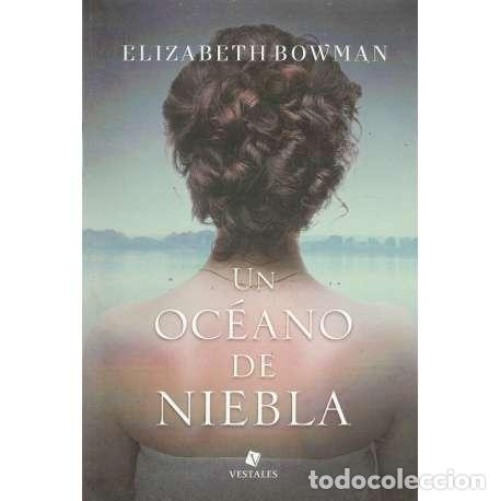 Libros: Un oc&eacute;ano de niebla - Bowman, Elizabeth - Foto 1