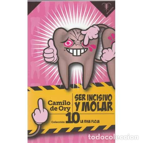 Libros: Ser incisivo y molar - de Ory, Camilo - Foto 1