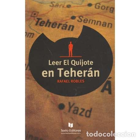 Libros: Leer El Quijote en Teher&aacute;n - Rafael Robles - Foto 1