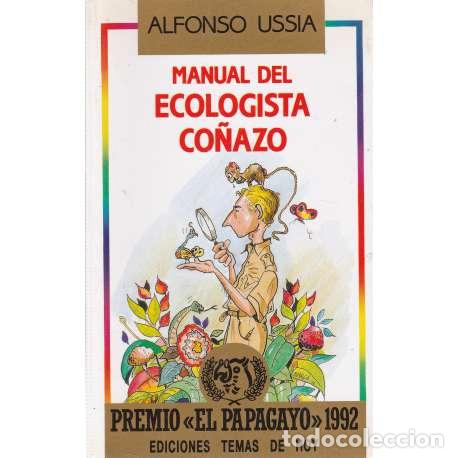Libros: Manual del ecologista co&ntilde;azo - Alfonso Uss&iacute;a - Foto 1