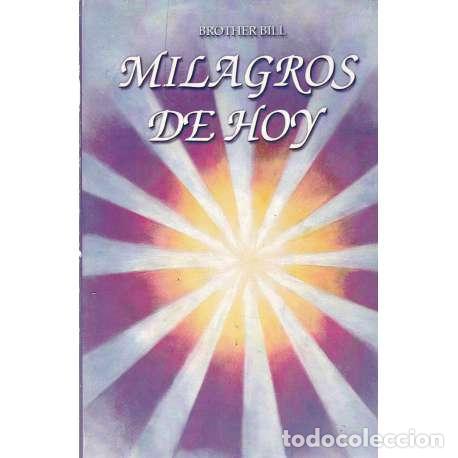 Libros: Milagros de hoy - Brother Bill - Foto 1