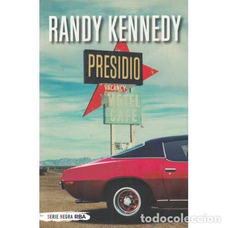 Libros: Presidio - Kennedy, Randy - Foto 1