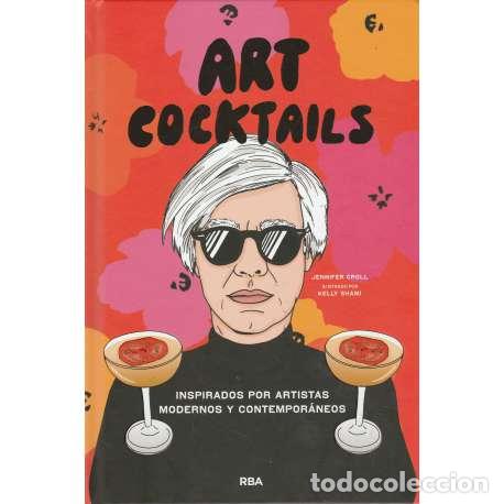 B&uuml;cher: Art cocktails. Inspirados por artistas modernos y contempor&aacute;neos - Jennifer Croll