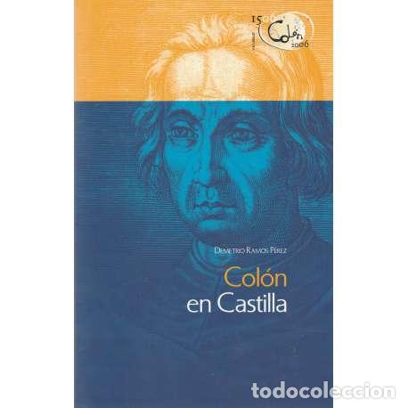 Libros: Col&oacute;n en Castilla - Ramos P&eacute;rez, Demetrio - Foto 1