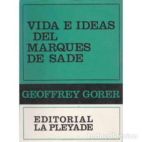 Libros: Vida e ideas del Marqu&eacute;s de Sade - Gorer, Geoffrey - Foto 1