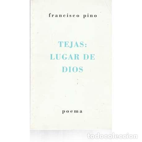 Libros: Tejas: lugar de Dios - Pino, Francisco - Foto 1