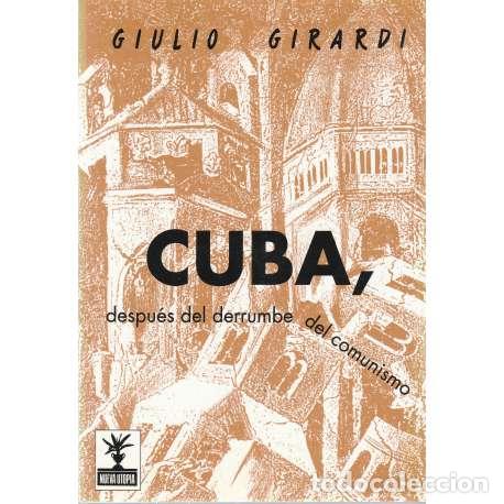 Libros: Cuba, despu&eacute;s del derrumbe del comunismo - Girardi, Giulio - Foto 1