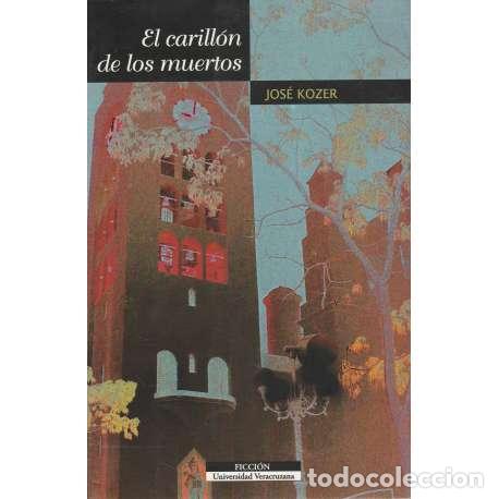 Libros: El carrill&oacute;n de los muertos - Kozer, Jos&eacute; - Foto 1
