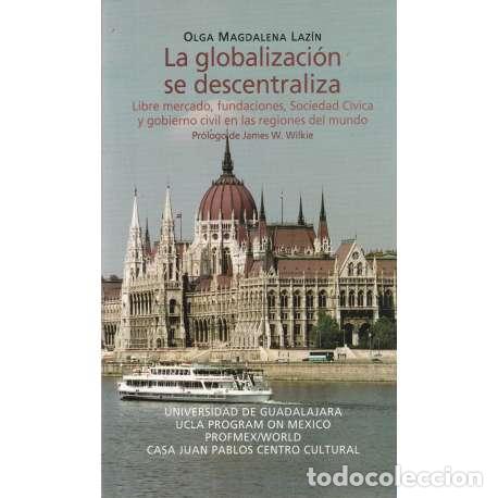 B&uuml;cher: La globalizaci&oacute;n se descentraliza - Olga Magdalena Laz&iacute;n