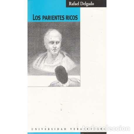 Libros: Los parientes ricos - Rafael Delgado - Foto 1
