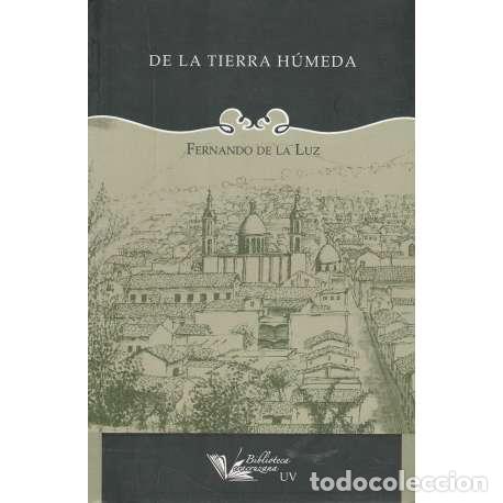 Libros: De la tierra h&uacute;meda - de la Luz, Fernando - Foto 1