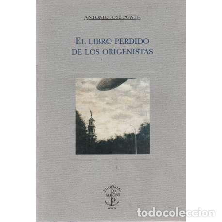 Libros: El libro perdido de los origenistas - Ponte, Antonio Jos&eacute; - Foto 1
