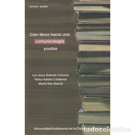 Libros: Cien libros hacia una comunicolog&iacute;a posible - VV.AA - Foto 1