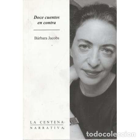 Libros: Doce cuentos en contra - Jacobs, B&aacute;rbara - Foto 1