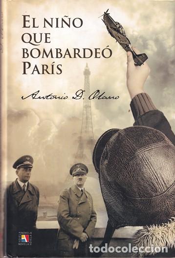 Libros: El ni&ntilde;o que bombarde&oacute; Par&iacute;s - Antonio D. Olano - Foto 1