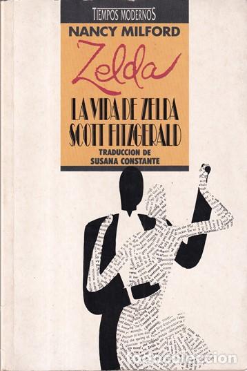 Libros: Zelda. La vida de Zelda Scott Fitzgerald - Nancy Milford - Foto 1