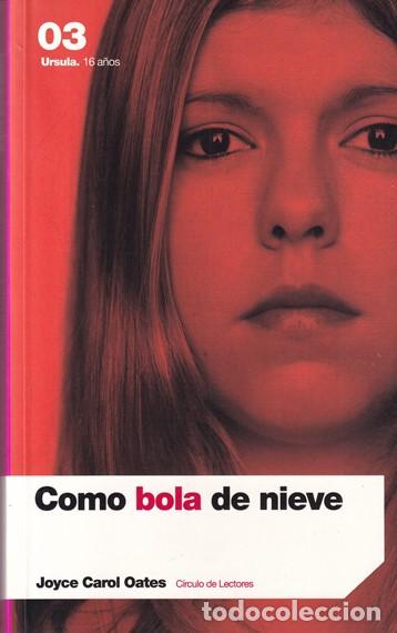 Libros: Como bola de nieve - Joyce Carol Oates - Foto 1