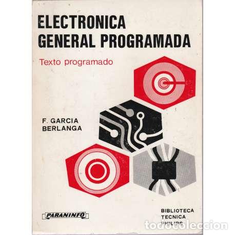 Libros: Electr&oacute;nica general programada - F. Garc&iacute;a Berlanga - Foto 1