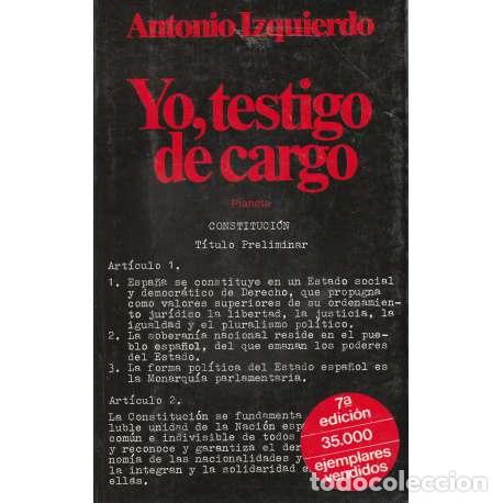 Libros: Yo, testigo de cargo - Antonio Izquierdo - Foto 1