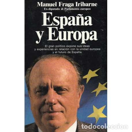 Libros: Espa&ntilde;a y Europa - Manuel Fraga Iribarne - Foto 1