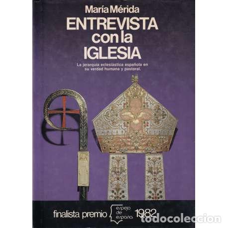 Libros: Entrevista con la Iglesia - Mar&iacute;a M&eacute;rida - Foto 1