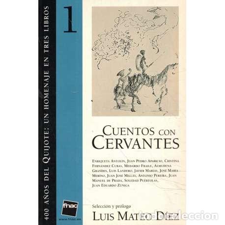 Libros: Cuentos con Cervantes - Luis Mateo D&iacute;ez (Selecc.) - Foto 1