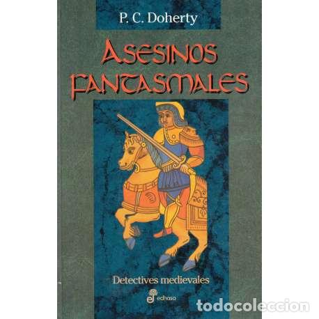 Libros: Asesinos fantasmales - P. C. Doherty - Foto 1